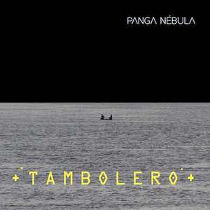 Panga Nebula - Tambolero.jpeg